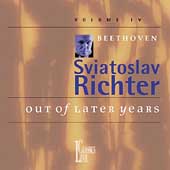 Out of Later Years Vol 4 - Beethoven: Sonatas / Richter