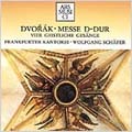 Dvorak: Mass in D & Four Sacred Songs:Wolfgang Schafer(cond)/Frankfurter Kantorei