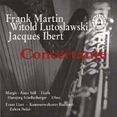 Concertante - Martin, Lutoslawski, Ibert / Schellenberger