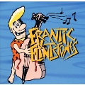 Frantic Flintstones/ザ・ベスト・オブ・フランティック・フリント