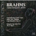 北川暁子:Brahms:Piano Sonata.3、Handel Variations