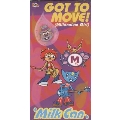 GOT TO MOVE!(Millennium Girl)