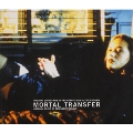 「モータル・トランスファー」オリジナル・サウンドトラック