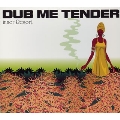 inner Resort DUB ME TENDER