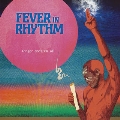 Fever In Rhythm