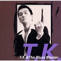 T.K. & The Blues Blaster
