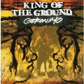 KING OF THE GROUND