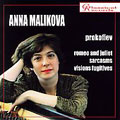 Prokofiev:10 Pieces From Romeo & Juliet/Sarcasms/Visions Fugitives:Anna Malikova