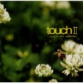 touch2～TOUCH MY HEART