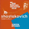 ショスタコーヴィチ:交響曲第8番ハ短調 Op.65:セミヨン・ビシュコフ指揮/ケルンWDR交響楽団