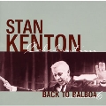 Stan Kenton Celebration ～Back To Balboa VOL..6