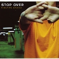 STOP OVER
