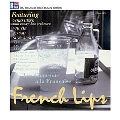 French Lips Les Chansons a la Francaise