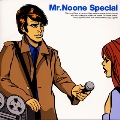 Mr.Noone Special  (通