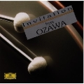 Invitation from Ozawa 華麗なオーケストラ名曲への誘い