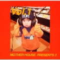 MOTHER HOUSE PRESENTS!! Vol.1