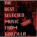 THE BEST SELECTED MUSIC FROM GODZILLA ～Then～ 1954-75