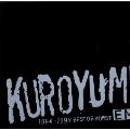 KUROYUME EMI 1994～1998 BEST or WORST
