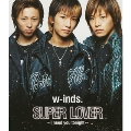 SUPER LOVER ～I need you tonight～