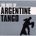 The Best Of Argentine Tango