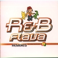 R & B FLAVA REMIXES