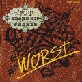 WORST～VERY BEST OF SNAKE HIP SHAKES