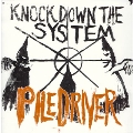 KNOCK DOWN THE SYSTEM