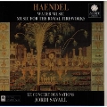 ヘンデル:水上の音楽/王宮の花火の音楽@サヴァール/ル コンセール デ ナシオン