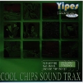 「cool chips」original sound trax