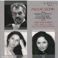 メンデルスゾーン: ヴァイオリン協奏曲、 ヴァイオリンとピアノのための二重協奏曲