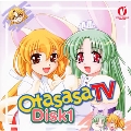 「Ｏｔａｓａｓａ　ＴＶ」ＤＩＳＫ　１
