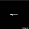 NIGHT SEE