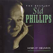 Hors D'oeuvres (The Best Of Sid Phillips)