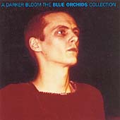 Darker Bloom: The Blue Orchids Collection, A