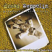 Dejah Voodoo - The Best Of Dread Zeppelin