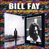 Bill Fay/Time Of The Last Persecution