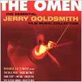 The Omen: The Essential Jerry Goldsmith Film Music Collection