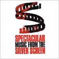 Spectacular Music From The Silver Screen