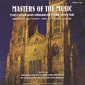 Masters of the Music / The Choir and Organ of York Minister