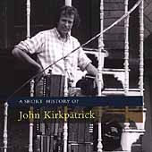 A Short History of John Kirkpatrick