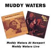 Muddy Waters At Newport/Muddy Waters Live