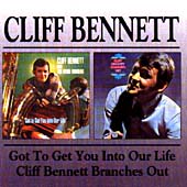 Got To Get You Into Our Life/Cliff Bennett Branches Out