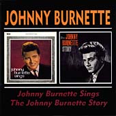 Johnny Burnette Sings/The Johnny Burnette Story