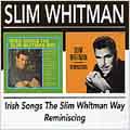 Irish Songs The Slim Whitman Way/Reminiscing