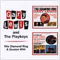 This Diamond Ring/A Session With Gary Lewis & The Playboys