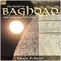 The Road to Baghdad: New Maqams From Iraq