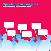 Speaking In Tongues: Diverse Dialects From The Global Hip Hop Nation