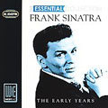 Essential Collection - Frank Sinatra (The Early Years)