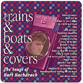 Trains & Boats & Covers: The Songs of Burt Bacharach