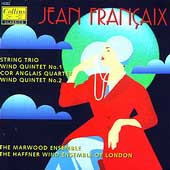 Francaix: String Trio, Wind Quintet 1-2, Cor Anglais Quartet